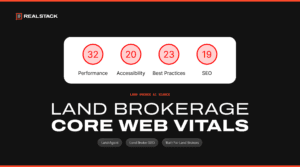 Why Land Brokerage Sites Fail Core Web Vitals